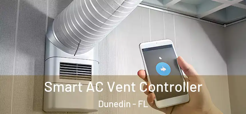 Smart AC Vent Controller Dunedin - FL